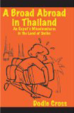 A Broad Abroad in Thailand by Dodie Cross (Humor)