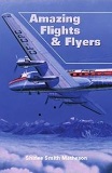 Amazing Flights and Flyers by Shirlee Smith-Matheson (Adult NonFiction)
