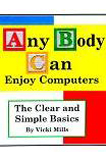Anybody Can Enjoy Computers by Vicki Mills