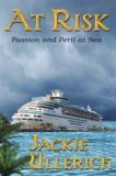 At Risk: Passion and Peril at Sea by Jackie Ullerich (Fiction Suspense Thriller)