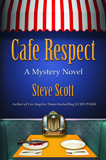 Cafe Respect by Steve Scott (Mystery Novel)