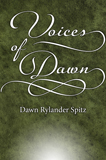 Voices of Dawn by Dawn Rylander Spitz
