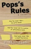 Pop's Rules: A Novel by D. Thompson (A Collection of Tenant Stories)